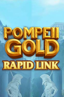 Pompeii Gold: Rapid Link